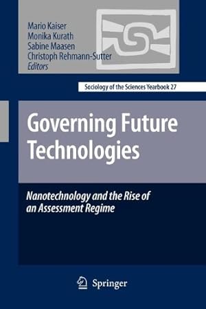 Seller image for Governing Future Technologies: Nanotechnology and the Rise of an Assessment Regime (Sociology of the Sciences Yearbook) [Paperback ] for sale by booksXpress