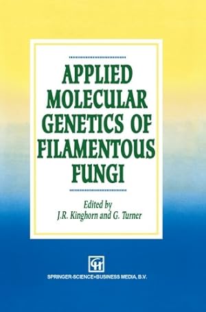 Seller image for Applied Molecular Genetics of Filamentous Fungi [Paperback ] for sale by booksXpress