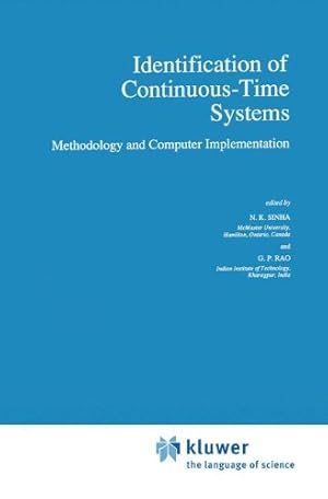 Seller image for Identification of Continuous-Time System: Methodology and Computer Implementation (Intelligent Systems, Control and Automation: Science and Engineering) by Sinha, N. K. [Paperback ] for sale by booksXpress