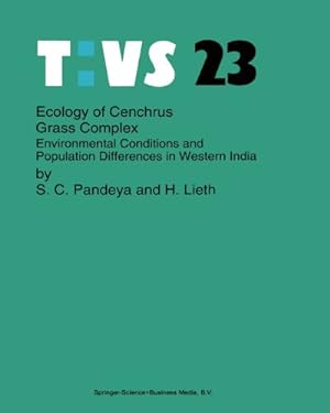 Seller image for Ecology of Cenchrus grass complex: Environmental Conditions And Population Differences In Western India (Tasks For Vegetation Science) by Pandeya, S.C. [Paperback ] for sale by booksXpress