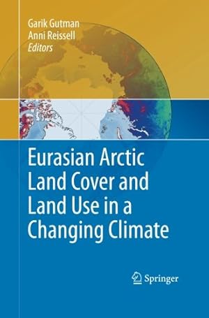 Immagine del venditore per Eurasian Arctic Land Cover and Land Use in a Changing Climate [Paperback ] venduto da booksXpress