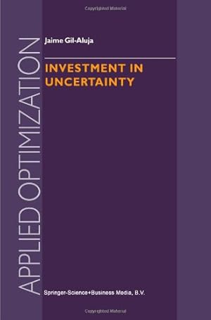 Immagine del venditore per Investment in Uncertainty (Applied Optimization) (Applied Optimization (21)) by Gil-Aluja, Jaime [Paperback ] venduto da booksXpress