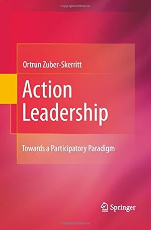 Seller image for Action Leadership: Towards a Participatory Paradigm by Zuber-Skerritt, Ortrun [Paperback ] for sale by booksXpress