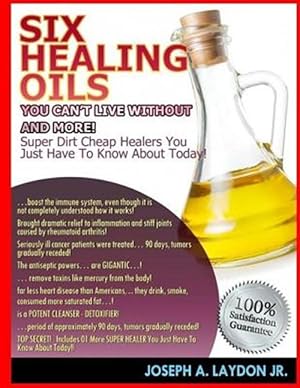 Bild des Verkufers fr Six Healing Oils You Can't Live Without and More! zum Verkauf von GreatBookPrices