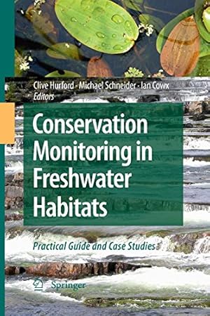 Seller image for Conservation Monitoring in Freshwater Habitats: A Practical Guide and Case Studies [Paperback ] for sale by booksXpress