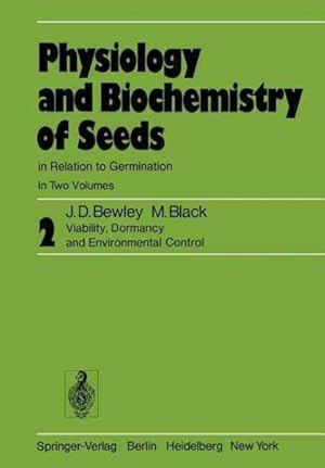 Seller image for Physiology and Biochemistry of Seeds in Relation to Germination : Viability, Dormancy, and Environmental Control for sale by GreatBookPrices