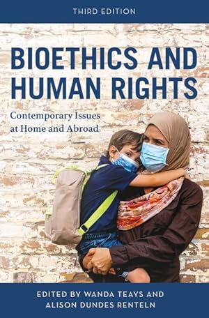 Bild des Verkufers fr Bioethics and Human Rights : Contemporary Issues at Home and Abroad zum Verkauf von GreatBookPrices