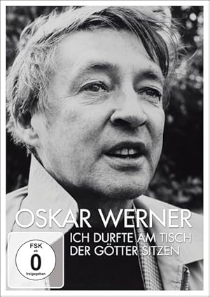 Oskar Werner - Ich durfte am Tisch der Goetter sitzen