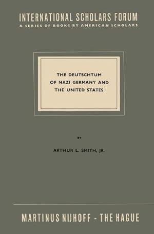 Image du vendeur pour The Deutschtum of Nazi Germany and the United States (International Scholars Forum) by Smith Jr., Arthur L. [Paperback ] mis en vente par booksXpress