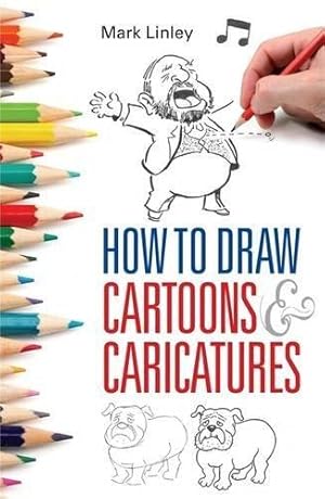 Bild des Verkufers fr How To Draw Cartoons and Caricatures zum Verkauf von WeBuyBooks