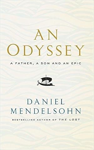 Seller image for An Odyssey: A Father, A Son and an Epic: SHORTLISTED FOR THE BAILLIE GIFFORD PRIZE 2017 for sale by WeBuyBooks 2