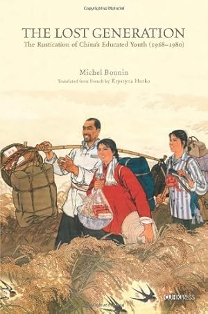 Immagine del venditore per The Lost Generation: The Rustication of China's Educated Youth (1968-1980) [Hardcover ] venduto da booksXpress