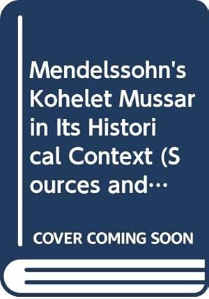 Immagine del venditore per Mendelssohn's Kohelet Mussar in Its Historical Context (Sources and Studies in the History of Jewish Thought and Rel) (Hebrew Edition) by Gilon, Meir [Hardcover ] venduto da booksXpress