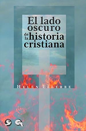 Imagen del vendedor de El lado oscuro de la historia cristiana by Ellerbe, Helen [Paperback ] a la venta por booksXpress