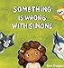 Image du vendeur pour Something Is Wrong With Simone [Soft Cover ] mis en vente par booksXpress