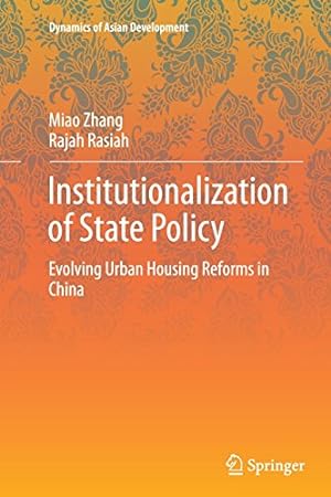 Seller image for Institutionalization of State Policy: Evolving Urban Housing Reforms in China (Dynamics of Asian Development) by Zhang, Miao [Paperback ] for sale by booksXpress