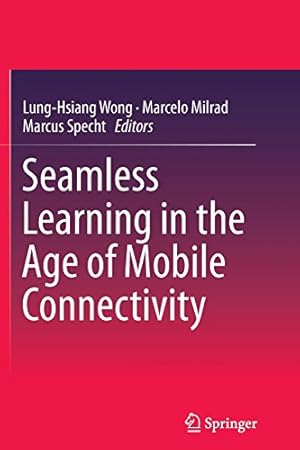 Bild des Verkufers fr Seamless Learning in the Age of Mobile Connectivity [Paperback ] zum Verkauf von booksXpress