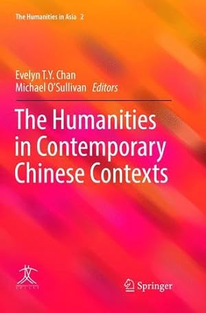 Seller image for The Humanities in Contemporary Chinese Contexts (The Humanities in Asia) [Paperback ] for sale by booksXpress