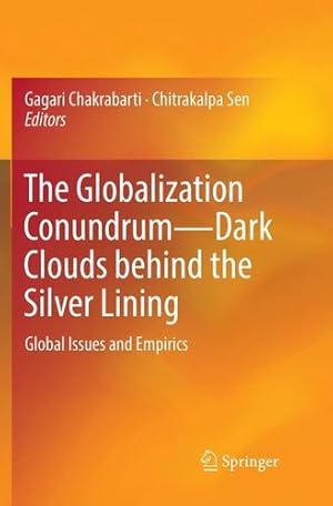 Seller image for The Globalization Conundrumâ  Dark Clouds behind the Silver Lining: Global Issues and Empirics [Paperback ] for sale by booksXpress