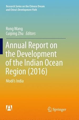 Imagen del vendedor de Annual Report on the Development of the Indian Ocean Region (2016): Modis India (Research Series on the Chinese Dream and Chinas Development Path) [Paperback ] a la venta por booksXpress