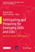 Seller image for Anticipating and Preparing for Emerging Skills and Jobs: Key Issues, Concerns, and Prospects (Education in the Asia-Pacific Region: Issues, Concerns and Prospects) [Soft Cover ] for sale by booksXpress