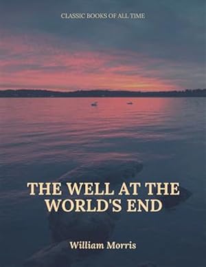 Seller image for Well at the World's End for sale by GreatBookPrices