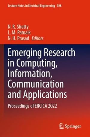 Seller image for Emerging Research in Computing, Information, Communication and Applications: Proceedings of ERCICA 2022 (Lecture Notes in Electrical Engineering, 928) [Paperback ] for sale by booksXpress