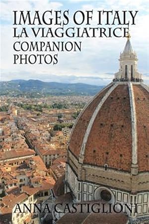 Seller image for Images of Italy : Companion Photos to La Viaggiatrice for sale by GreatBookPrices