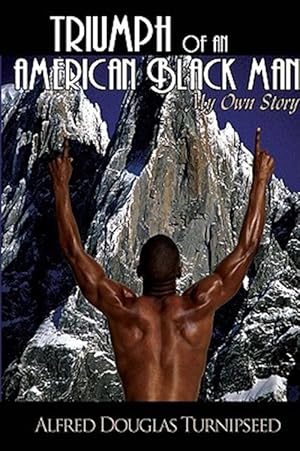 Seller image for Triumph of an American Black Man : My Own Story for sale by GreatBookPrices