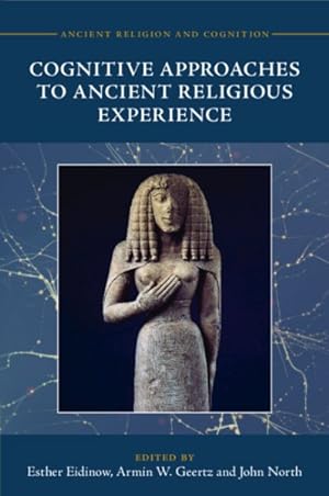 Seller image for Cognitive Approaches to Ancient Religious Experience for sale by GreatBookPrices