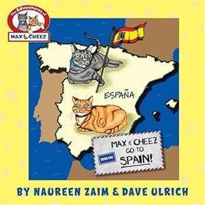 Image du vendeur pour Max and Cheez go to Spain! mis en vente par GreatBookPrices