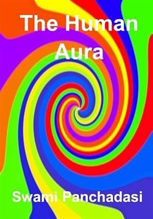 Immagine del venditore per Human Aura : Its Astral Colors and Thought Forms (Aura Press) venduto da GreatBookPrices