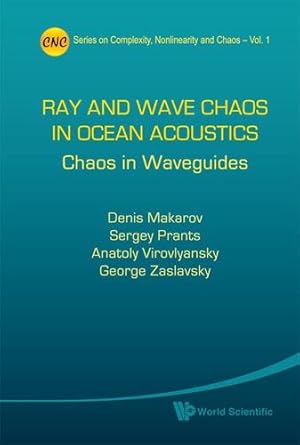 Image du vendeur pour Ray and Wave Chaos in Ocean Acoustics: Chaos in Waveguides (Series on Complexity, Nonlinearity and Chaos Vol 1) [Hardcover ] mis en vente par booksXpress
