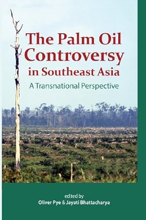Image du vendeur pour The Palm Oil Controversy in Southeast Asia: A Transnational Perspective [Paperback ] mis en vente par booksXpress
