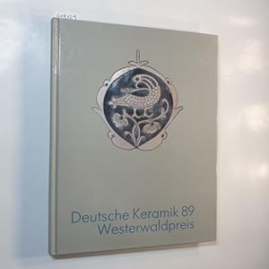 Seller image for Deutsche Keramik 89 - Westerwaldpreis for sale by Gebrauchtbcherlogistik  H.J. Lauterbach