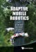 Seller image for Adaptive Mobile Robotics: Proceedings of the 15th International Conference on Climbing and Walking Robots and the Support Technologies for Mobile Machines, Baltimore, USA 23-26 July 2012 [Hardcover ] for sale by booksXpress