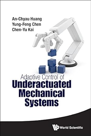 Bild des Verkufers fr Adaptive Control of Underactuated Mechanical Systems by Huang, An-Chyau, Chen, Yung-Feng, Kai, Chen-Yu [Hardcover ] zum Verkauf von booksXpress