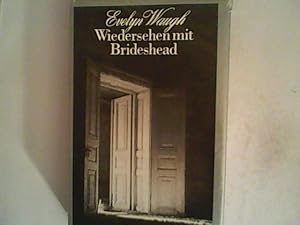 Bild des Verkufers fr Wiedersehen mit Brideshead. Die heiligen und profanen Erinnerungen des Hauptmanns Charles Ryder. Roman. Aus dem Englischen von Franz Fein. zum Verkauf von ANTIQUARIAT FRDEBUCH Inh.Michael Simon