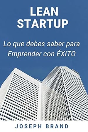Seller image for Lean Startup: Lo que debes saber para Emprender con   xito (Spanish Edition) [Soft Cover ] for sale by booksXpress