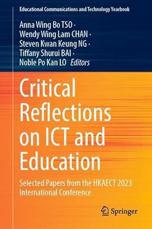 Immagine del venditore per Critical Reflections on ICT and Education: Selected Papers from the HKAECT 2023 International Conference (Educational Communications and Technology Yearbook) [Hardcover ] venduto da booksXpress