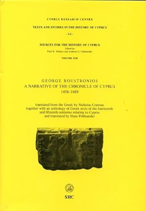 Seller image for A Narrative of the Chronicle of Cyprus: 1456-1489 (Texts and Studies in the History of Cyprus) by Boustronios, Georgios, Coureas, Nicholas, Pohlsander, Hans [Hardcover ] for sale by booksXpress
