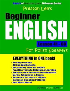 Immagine del venditore per Preston Lee's Beginner English Lesson 41 - 60 for Polish Speakers venduto da GreatBookPrices