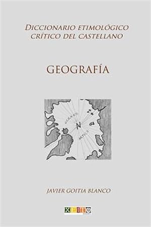 Seller image for Geografa: Diccionario Etimolgico Crtico del Castellano -Language: spanish for sale by GreatBookPrices