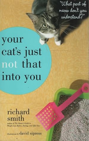 Seller image for YOUR CAT'S JUST NOT THAT INTO YOU for sale by Dromanabooks