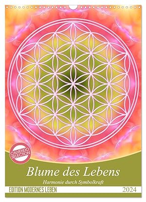 Image du vendeur pour Blume des Lebens - Harmonie durch Symbolkraft (Wandkalender 2024 DIN A3 hoch), CALVENDO Monatskalender mis en vente par moluna