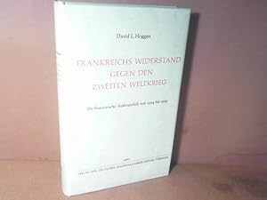 Imagen del vendedor de Frankreichs Widerstand gegen den Zweiten Weltkrieg. Die franzsische Aussenpolitik von 1934 bis 1939. (= Verffentlichungen des Instituts fr Nachkriegsgeschichte, Band III). a la venta por Antiquariat Deinbacher