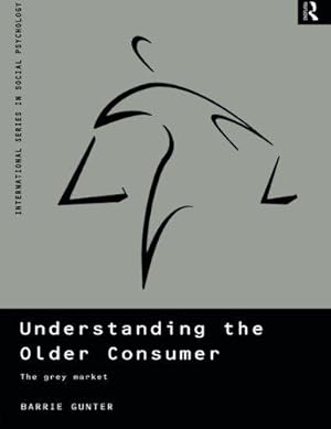 Bild des Verkufers fr Understanding the Older Consumer: The Grey Market (International Series in Social Psychology) zum Verkauf von WeBuyBooks