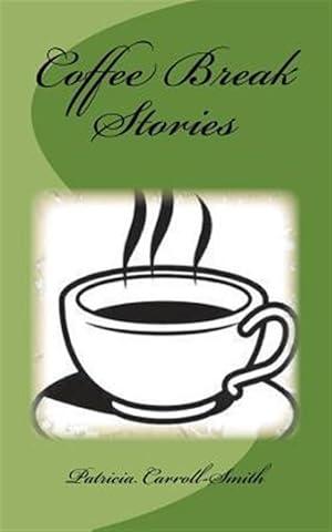 Bild des Verkufers fr Coffee Break Stories: Quick Reads for Busy Lives zum Verkauf von GreatBookPrices