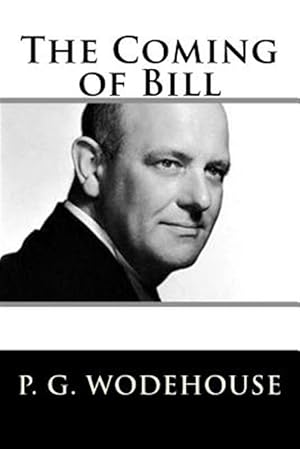 Imagen del vendedor de The Coming of Bill a la venta por GreatBookPrices