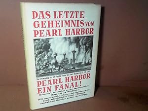 Das letzte Geheimnis von Pearl Harbor. Washingtons Anteil an dem japanischen Angriff. Roosevelts ...